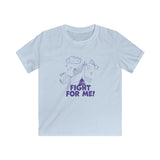 Fight For Me Kids Tee