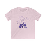 Fight For Me Kids Tee