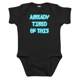 Already Tired Infant Bodysuit Black