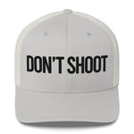 Don't Shoot Trucker Cap Silver