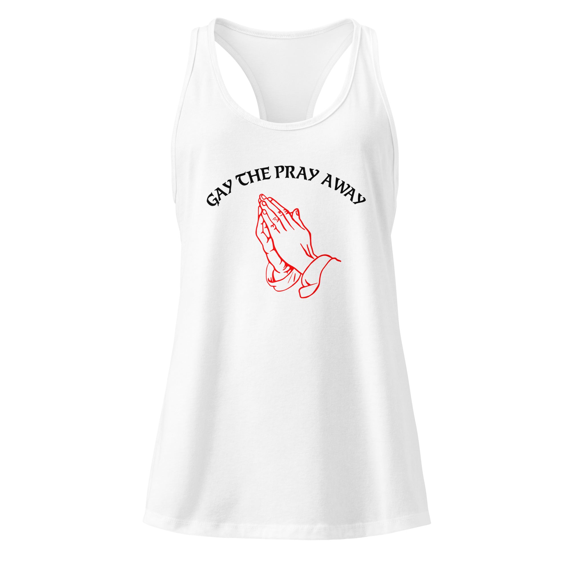 Gay the Pray Away Fitted Racerback White