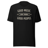 Good Music Good Trouble Shirt black