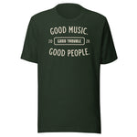 Good Music Good Trouble Shirt emerald