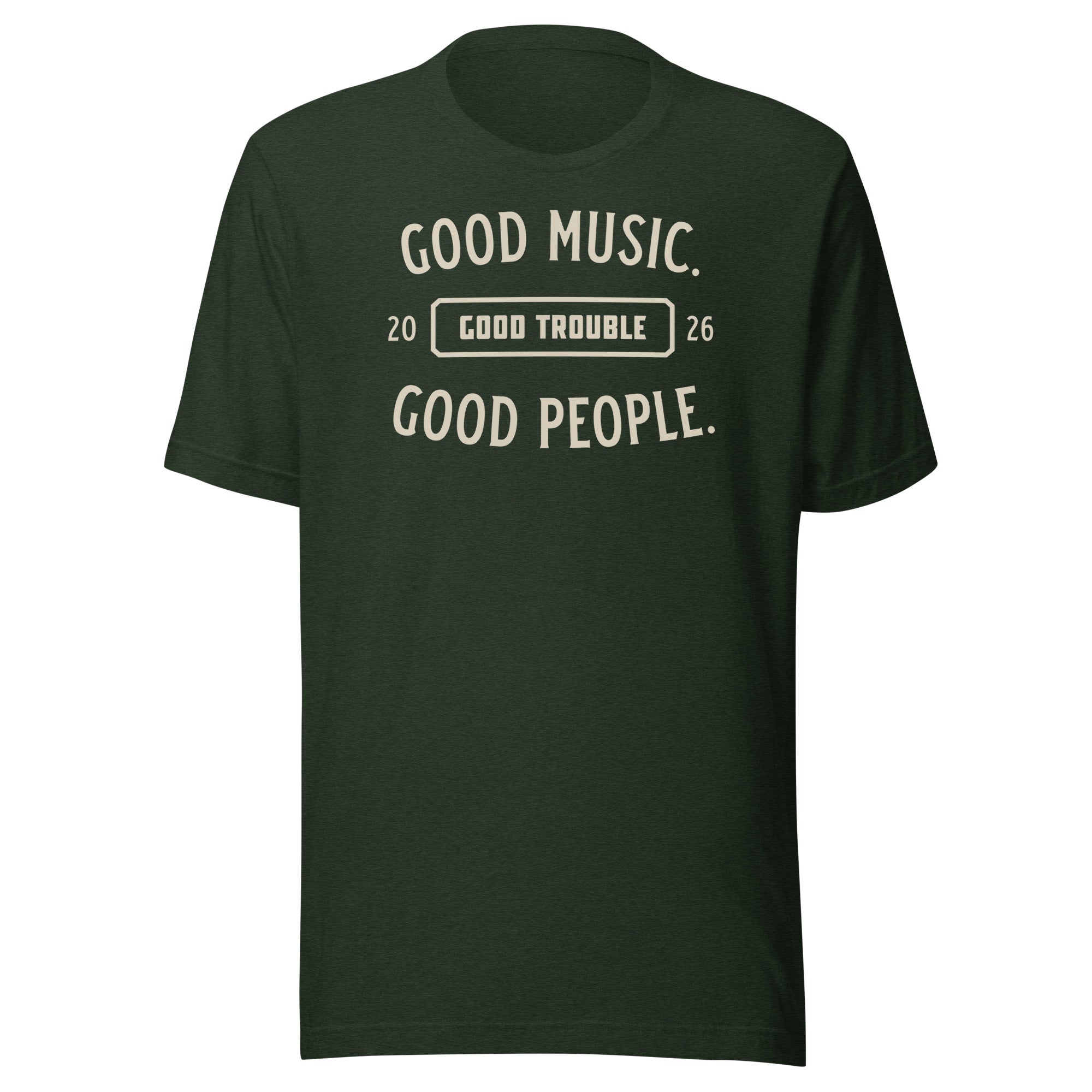 Good Music Good Trouble Shirt emerald