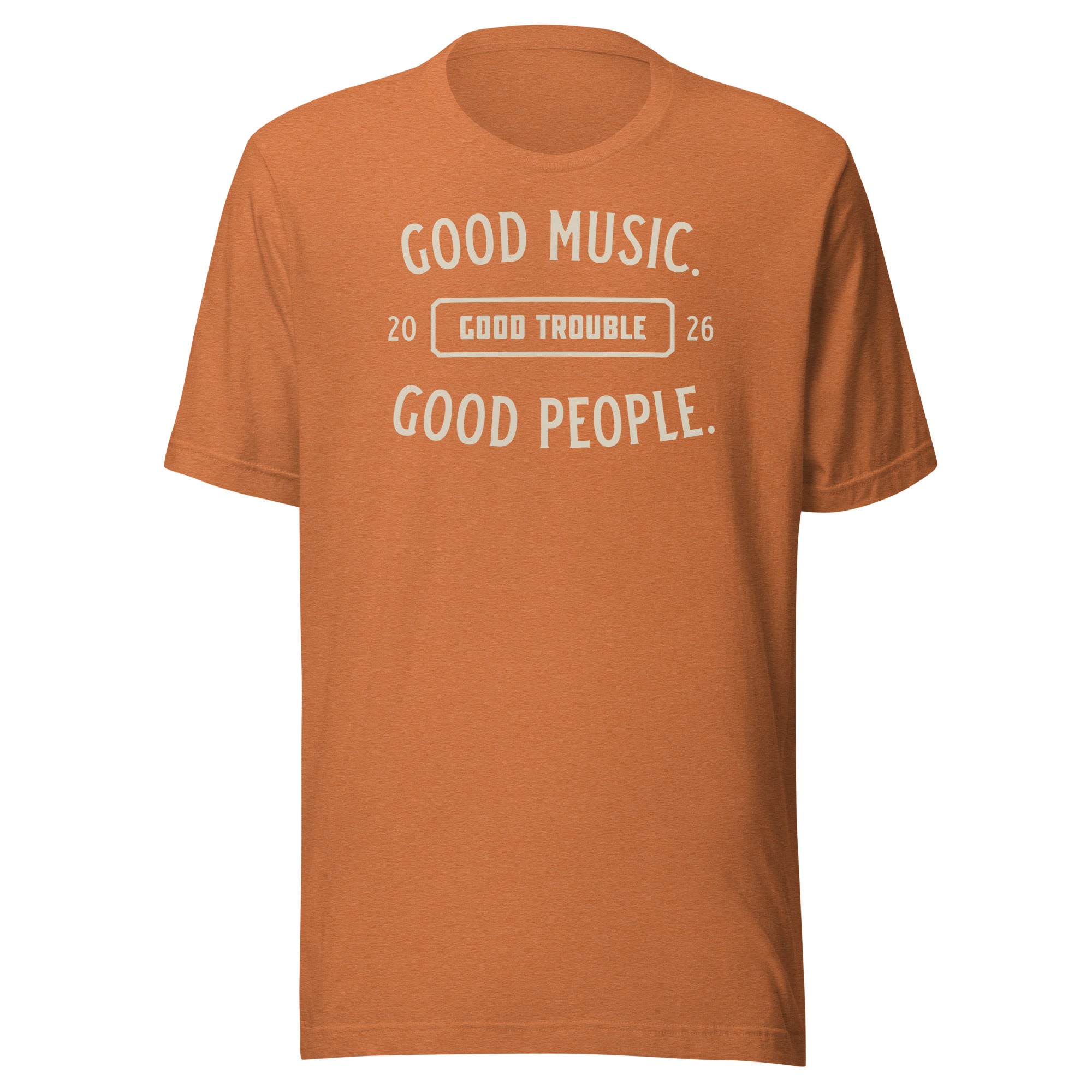Good Music Good Trouble Shirt orange