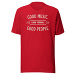 Good Music Good Trouble Shirt red