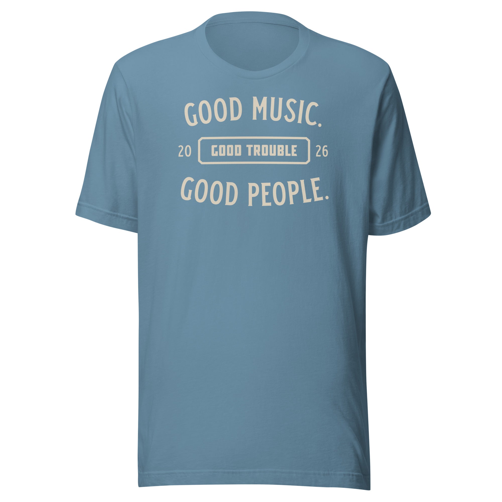 Good Music Good Trouble Shirt steel blue