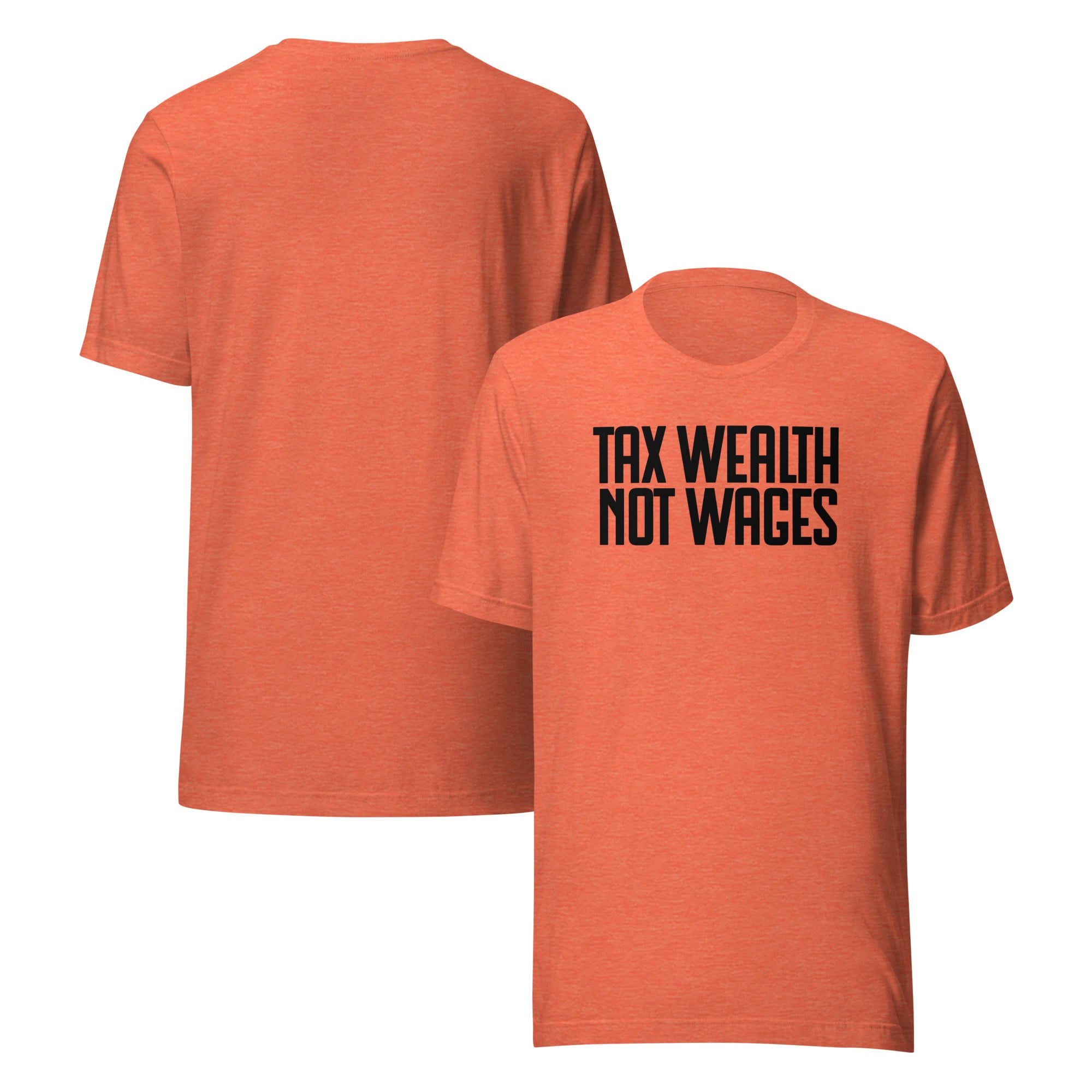Tax Wealth Not Wages Shirt Orange